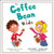 The Coffee Bean for Kids: A Simple Lesson to Create Positive Change By Jon Gordon - Hardcover