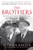 The Brothers: John Foster Dulles, Allen Dulles, and Their Secret World War By Stephen Kinzer - Paperback