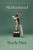 Motherhood By Sheila Heti - Paperback