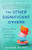 The Other Significant Others: Reimagining Life with Friendship at the Center By Rhaina Cohen - Hardcover