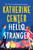 Hello Stranger By Katherine Center - Hardcover