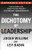 The Dichotomy of Leadership: Balancing the Challenges of Extreme Ownership to Lead and Win (Expanded Edition) By Jocko Willink - Hardcover