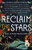 Reclaim the Stars: 17 Tales Across Realms & Space By Zoraida Crdova - Hardcover