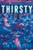 Thirsty: A Novel By Jas Hammonds - Hardcover Thirsty: A Novel By Jas Hammonds - Hardcover