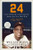 24: Life Stories and Lessons from the Say Hey Kid By Willie Mays - Paperback