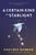 A Certain Kind of Starlight By Heather Webber - Hardcover