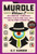 Murdle: Volume 2: 100 Elementary to Impossible Mysteries to Solve Using Logic, Skill, and the Power of Deduction By G. T. Karber - Paperback Murdle: Volume 2: 100 Elementary to Impossible Mysteries to Solve Using Logic, Skill, and the Power of Deduction By G. T. Karber - Paperback