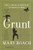 Grunt: The Curious Science of Humans at War By Mary Roach - Paperback