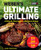 Weber's Ultimate Grilling: A Step-By-Step Guide to Barbecue Genius By Jamie Purviance - Hardcover