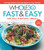 The Whole30 Fast & Easy Cookbook: 150 Simply Delicious Everyday Recipes for Your Whole30 By Melissa Hartwig Urban - Hardcover