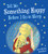 Tell Me Something Happy Before I Go to Sleep Padded Board Book By Joyce Dunbar - Board Books