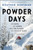 Powder Days: Ski Bums, Ski Towns, and the Future of Chasing Snow By Heather Hansman - Paperback