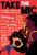 Take the Mic: Fictional Stories of Everyday Resistance By Jason Reynolds - Hardcover