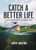 Catch a Better Life: Daily Devotions and Fishing Tips By Jimmy Houston - Hardcover