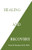 Healing and Recovery By David R. Hawkins - Paperback