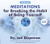 Meditations for Breaking the Habit of Being Yourself: Revised Edition By Joe Dispenza - Compact Disc