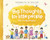Big Thoughts for Little People: Abc's to Help You Grow By Kenneth N. Taylor - Hardcover