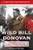 Wild Bill Donovan: The Spymaster Who Created the OSS and Modern American Espionage By Douglas Waller - Paperback