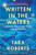 Written in the Waters: A Memoir of History, Home, and Belonging By Tara Roberts - Hardcover