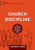 Church Discipline: How the Church Protects the Name of Jesus By Jonathan Leeman - Hardcover