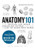 Anatomy 101: From Muscles and Bones to Organs and Systems, Your Guide to How the Human Body Works By Kevin Langford - Hardcover