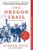 The Oregon Trail: A New American Journey By Rinker Buck - Paperback