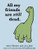 All My Friends Are Still Dead: (Funny Books, Children's Book for Adults, Interesting Finds) By Jory John - Hardcover All My Friends Are Still Dead: (Funny Books, Children's Book for Adults, Interesting Finds) By Jory John - Hardcover