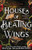 House of Beating Wings (Standard Edition) By Olivia Wildenstein - Paperback