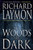 The Woods Are Dark By Richard Laymon - Paperback