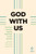 God with Us (Softcover): The Four Gospels Woven Together in One Telling: From the Text of the New Living Translation By Tyndale - Paperback