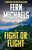 Fight or Flight By Fern Michaels - Hardcover