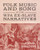 Folk Music and Song in the Wpa Ex-Slave Narratives By John Minton - Hardcover