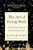 The Art of Dying Well: A Practical Guide to a Good End of Life By Katy Butler - Paperback