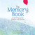The Memory Book: A Grief Journal for Children and Families By Joanna Rowland - Hardcover