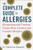 The Complete Guide to Allergies: Recognizing and Treating Today's Most Common and Unusual Allergens By Catherine Ququet - Hardcover