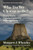 Who Do We Choose to Be?, Second Edition: Facing Reality, Claiming Leadership, Restoring Sanity By Margaret J. Wheatley - Paperback Who Do We Choose to Be?, Second Edition: Facing Reality, Claiming Leadership, Restoring Sanity By Margaret J. Wheatley - Paperback