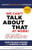 We Can't Talk about That at Work! Second Edition: How to Talk about Race, Religion, Politics, and Other Polarizing Topics By Mary-Frances Winters - Paperback