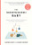 The Montessori Baby: A Parent's Guide to Nurturing Your Baby with Love, Respect, and Understanding By Simone Davies - Paperback