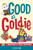 Good as Goldie: A Breaking Cat News Adventure By Georgia Dunn - Paperback Good as Goldie: A Breaking Cat News Adventure By Georgia Dunn - Paperback