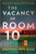 The Vacancy in Room 10: A Psychological Crime Thriller By Seraphina Nova Glass - Paperback