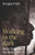 Walking in the Dark: James Baldwin, My Father, and Me By Douglas Field - Hardcover
