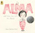 Alma and How She Got Her Name By Juana Martinez-Neal - Paperback