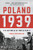 Poland 1939: The Outbreak of World War II By Roger Moorhouse - Paperback