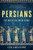 Persians: The Age of the Great Kings By Lloyd Llewellyn-Jones - Paperback