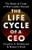 The Life Cycle of a CEO: The Myths and Truths of How Leaders Succeed By Claudius A. Hildebrand - Hardcover