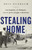 Stealing Home: Los Angeles, the Dodgers, and the Lives Caught in Between By Eric Nusbaum - Hardcover