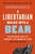 A Libertarian Walks Into a Bear: The Utopian Plot to Liberate an American Town (and Some Bears) By Matthew Hongoltz-Hetling - Paperback