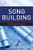 Song Building: Mastering Lyric Writing Volume 1 By Marty Dodson - Paperback