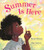 Summer Is Here By Rene Watson - Hardcover