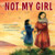 Not My Girl By Christy Jordan-Fenton - Paperback